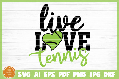 Live Love Tennis SVG Cut File