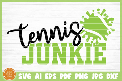 Tennis Junkie SVG Cut File