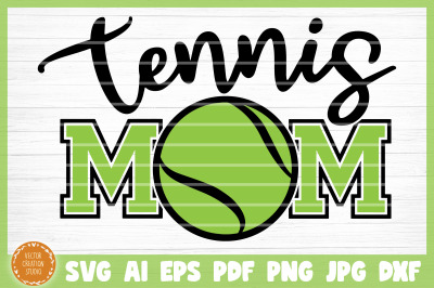 Tennis Mom SVG Cut File