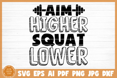 Aim Higher Squat Lower Gym SVG Cut File