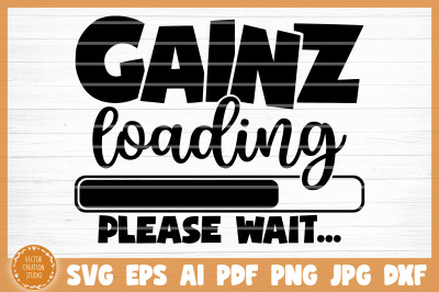 Gainz Loading Please Wait Gym SVG Cut File