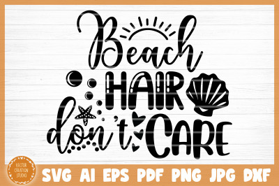 Beach Hair Don&#039;t Care Summer SVG Cut File