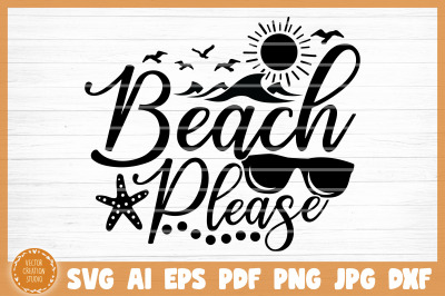 Beach Please Summer SVG Cut File