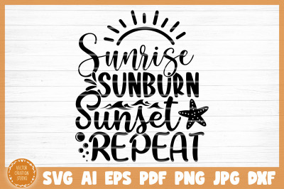 Sunrise Sunburn Sunset Repeat Summer SVG Cut File