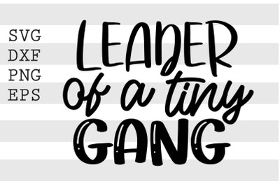 Leader of a tiny gang SVG