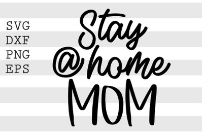 Stay at home mom SVG