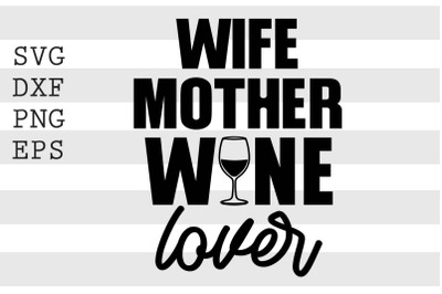 Wife mother wine lover SVG