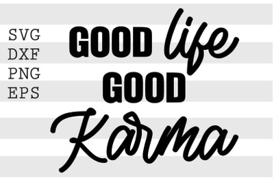 Good life good karma SVG