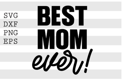 Best mom ever SVG