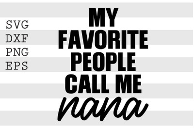 My favorite people call me nana SVG