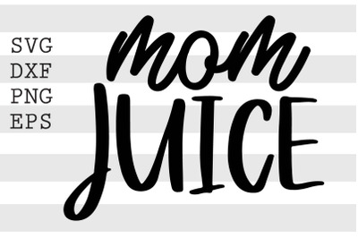 Mom juice SVG