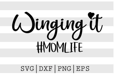 Winging it hashtagMomlife SVG