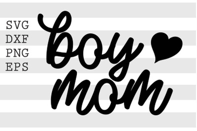 Boy mom SVG