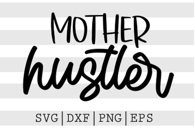 Mother hustler SVG