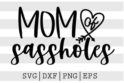 Mom of assholes SVG