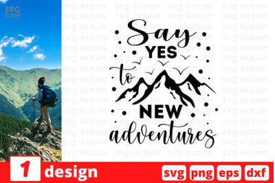 Say yes to new adventures SVG Cut File