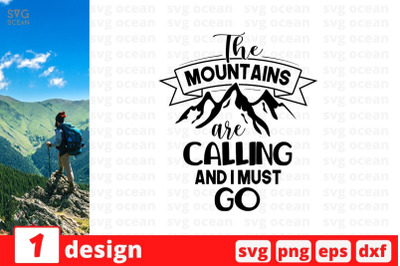 The mountains are calling and i must go SVG Cut File