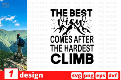 The best view comes after the hardest climb SVG Cut File