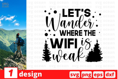 Let&#039;s wander where the wifi is weak SVG Cut File