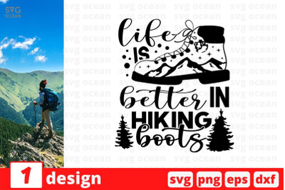 Life is better in hiking boots SVG Cut File