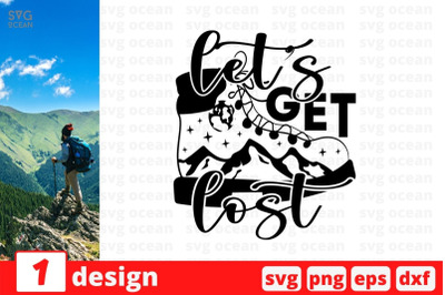 Let&amp;&23;039;s get lost SVG Cut File