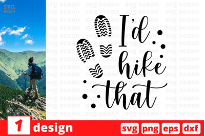 I&#039;d hike that SVG Cut File