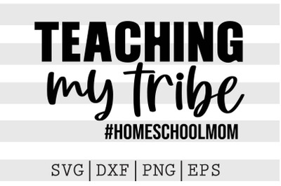 Teaching my tribe homeschoolmom SVG