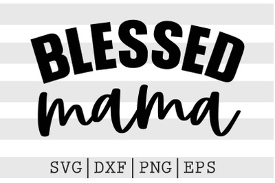 Blessed mama SVG