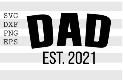 Dad est 2021 SVG