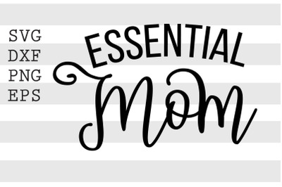 Essential mom SVG