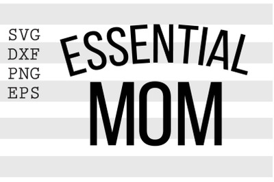 Essential mom SVG