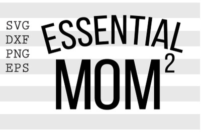 Essential mom 2 SVG