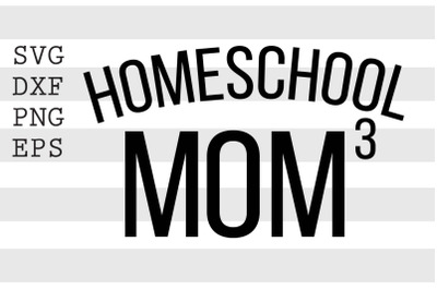 Homeschool mom 3 SVG