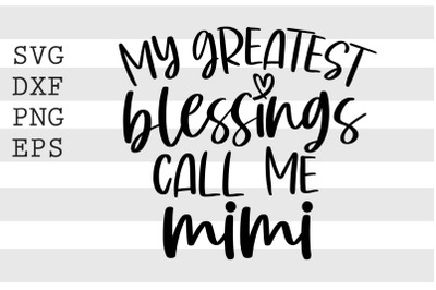 My greatest blessings call me mimi SVG