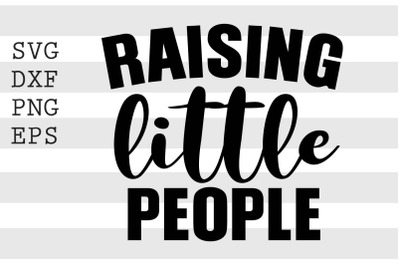 Raising little people SVG