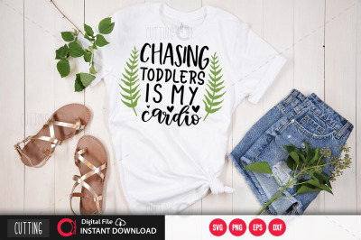 chasing toddlers is my cardio svg