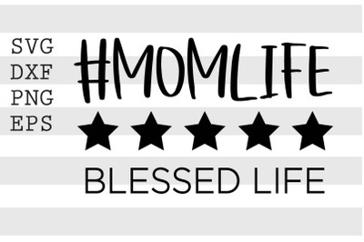 Momlife blessed life SVG