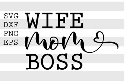 Wife mom boss SVG