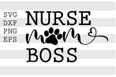 Nurse mom boss SVG