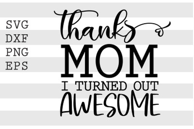 Thanks mom I turned out awesome SVG