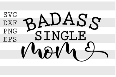 Badass single mom SVG