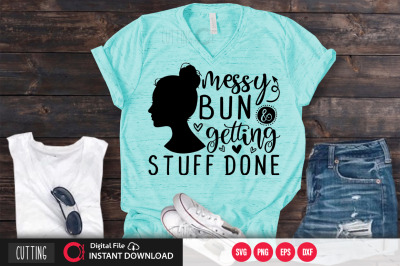 messy bun &amp;amp; getting stuff done svg