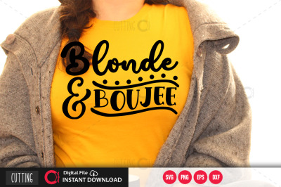 blonde &amp;amp; boujee svg