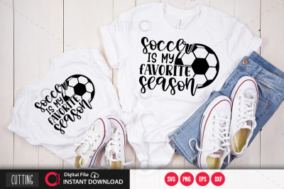 soccer is my favorite season svg