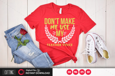 dont make me use my teacher voice svg