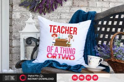 Teacher of a thing or two svg