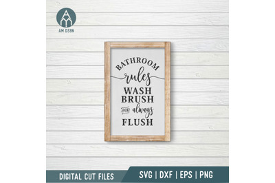 Bathroom Rules svg, Wash Brush And Always Flush, Bathroom svg cut file