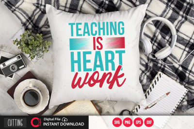 teaching is heart work svg