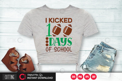 i kicked 100 days of school 1 svg