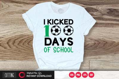 i kicked 100 days of school svg